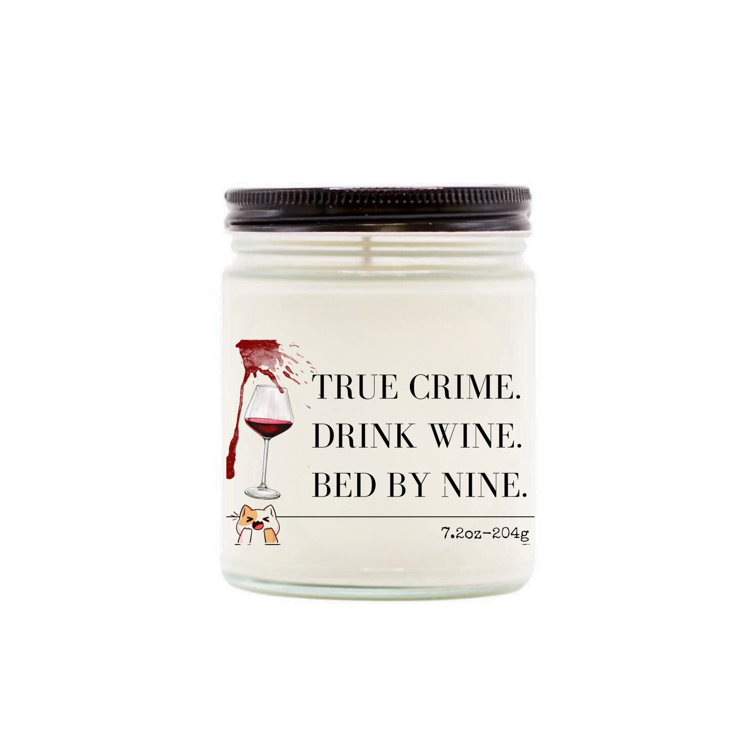 TRUE CRIME.  DRINK WINE.  BED BY NINE.