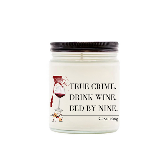 TRUE CRIME.  DRINK WINE.  BED BY NINE.