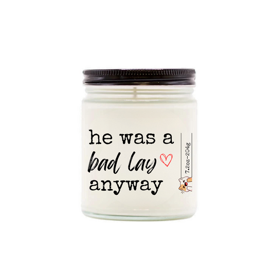 he was a bad lay anyway