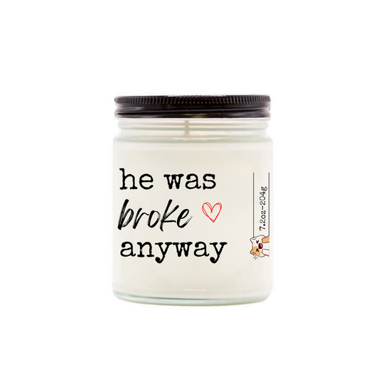 he was broke anyway