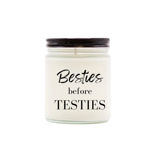 Besties before Testies